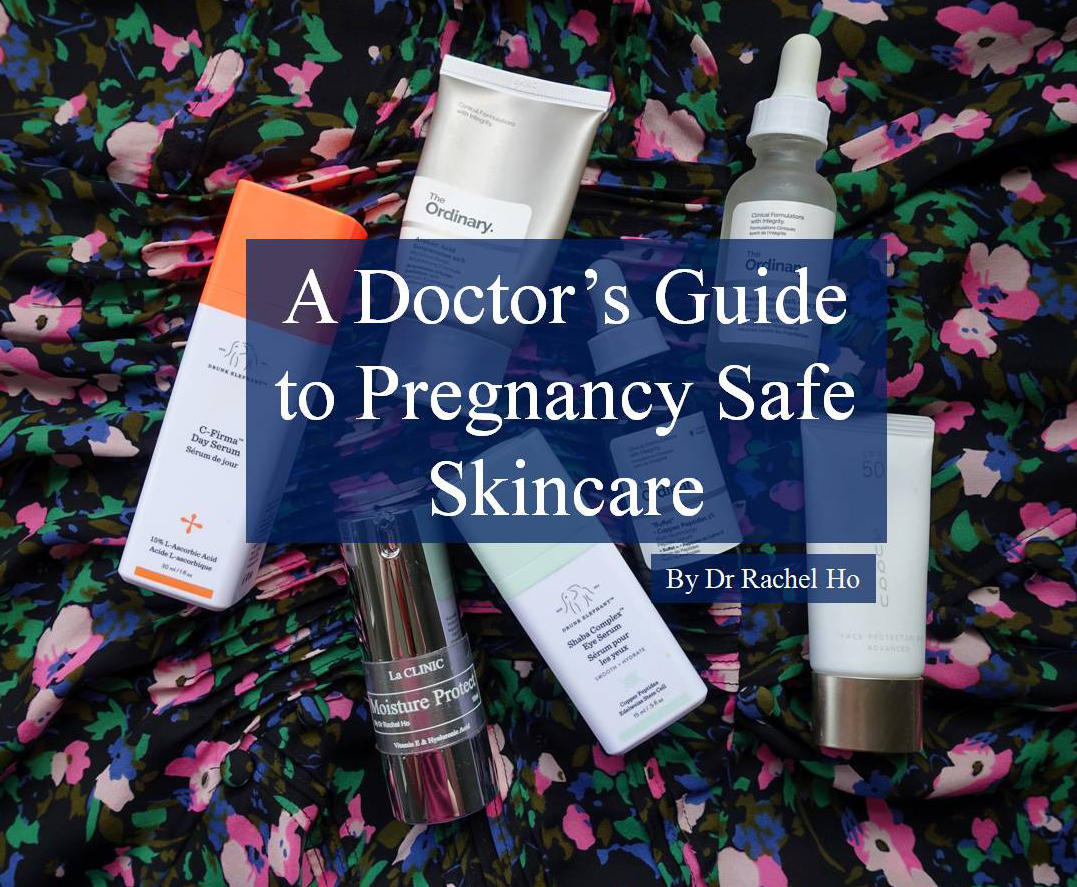 Dr Rachel Ho Pregnancy Skincare Guide What S Safe And What To Avoid