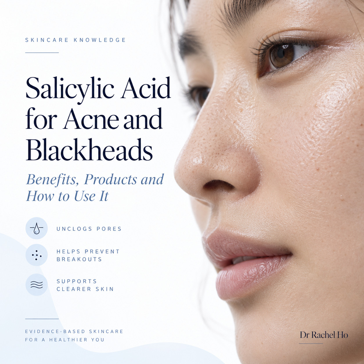 Salicylic acid for acne and blackheads guide beside a close view of a woman’s nose and cheek.