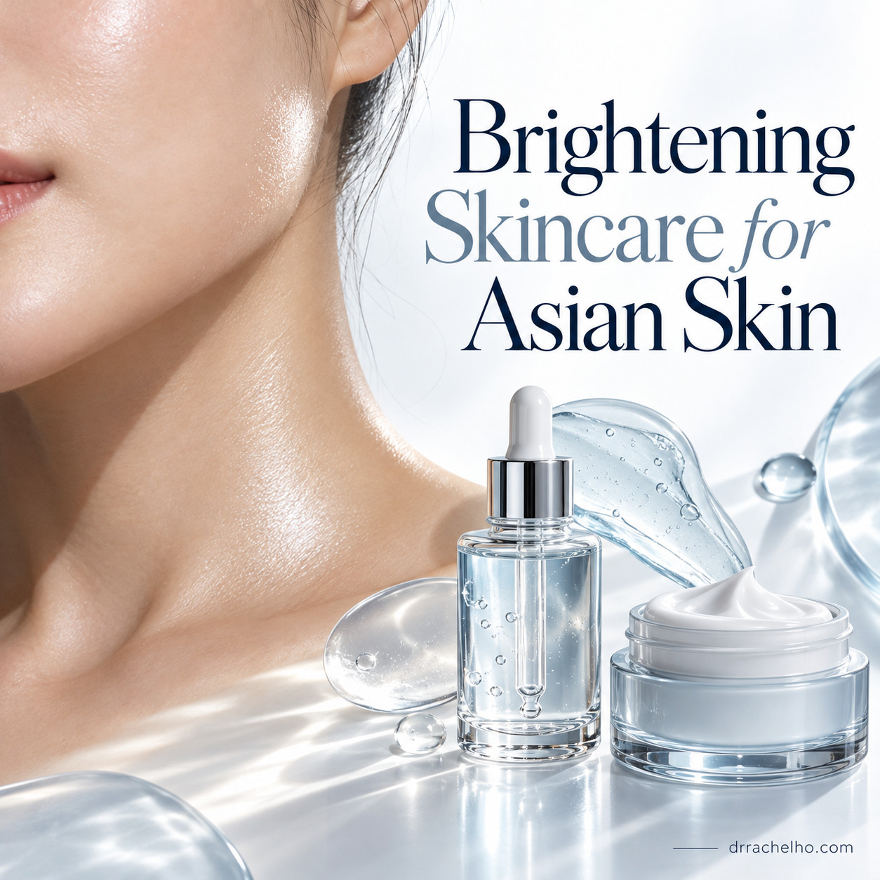 Brightening skincare for Asian skin with luminous skin beside a clear serum, moisturiser and hydrating gel textures.